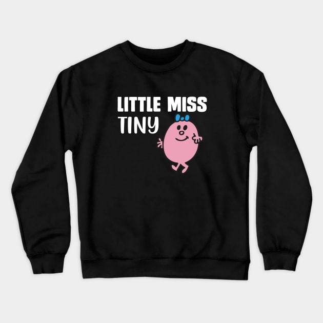 LITTLE MISS TINY Crewneck Sweatshirt by reedae